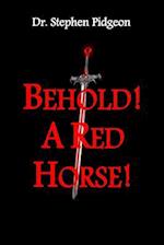 Behold! a Red Horse!