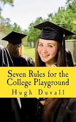 Seven Rules for the College Playground