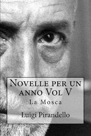 Novelle Per Un Anno Vol V La Mosca