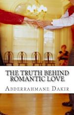 The Truth Behind Romantic Love