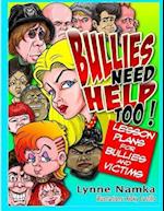 Bullies Need Help Too!