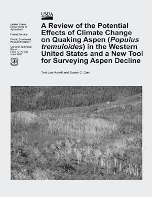 A Review of the Potential Effects of Climate Change on Quaking Aspen (Populus Tremuloides) in the Western United States and a New Tool for Surveying A