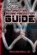Pro Basketball Score Prediction Guide