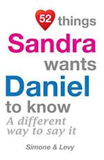 52 Things Sandra Wants Daniel to Know