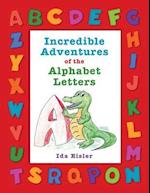 Incredible Adventures of the Alphabet Letters
