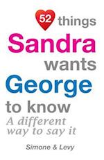 52 Things Sandra Wants George to Know