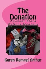 The Donation: Another Flora BeGora Mystery 
