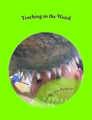 Teaching in the Weird