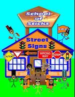 School of Sticks Street Signs