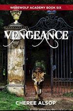 Werewolf Academy Book 6: Vengeance 