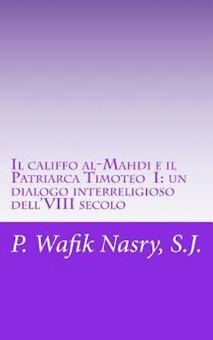 Il Califfo Al-Mahdi E Il Patriarca Timoteo I