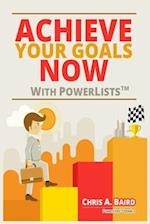 Achieve Your Goals Now with Powerlist