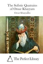 The Sufistic Quatrains of Omar Khayyam