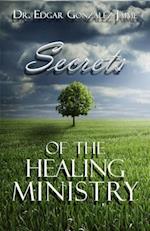 Secrets of the Healing Ministry