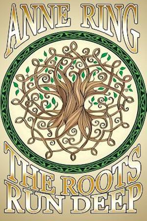 The Roots Run Deep