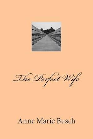 The Perfect Wife