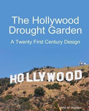 The Hollywood Drought Garden