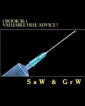 Valuable Free Advice ! ( Book 16 )