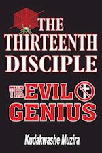 The Thirteenth Disciple (the Evil Genius)