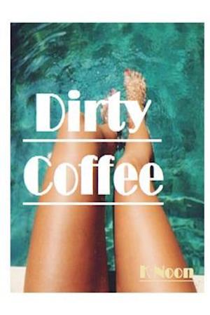 Dirty Coffee