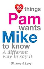 52 Things Pam Wants Mike to Know