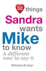 52 Things Sandra Wants Mike to Know