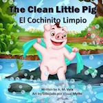 The Clean Little Pig/El Cochinito Limpio