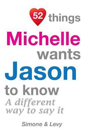 52 Things Michelle Wants Jason to Know