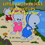 Little Brother Has the Hiccups/Hermanito Tiene El Hipo