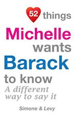 52 Things Michelle Wants Barack to Know