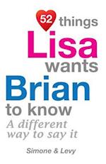 52 Things Lisa Wants Brian to Know