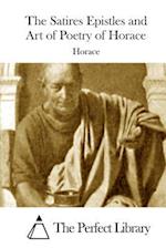The Satires Epistles and Art of Poetry of Horace