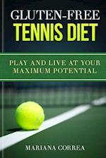 Gluten-Free Tennis Diet