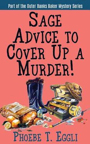 Sage Advice to Cover Up a Murder!