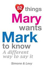 52 Things Mary Wants Mark to Know