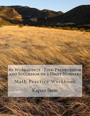 60 Worksheets - Find Predecessor and Successor of 2 Digit Numbers