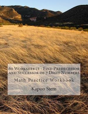 60 Worksheets - Find Predecessor and Successor of 7 Digit Numbers