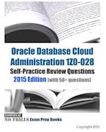 Oracle Database Cloud Administration 1Z0-028 Self-Practice Review Questions