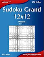 Sudoku Grand 12x12 - Medium - Volume 17 - 276 Grilles