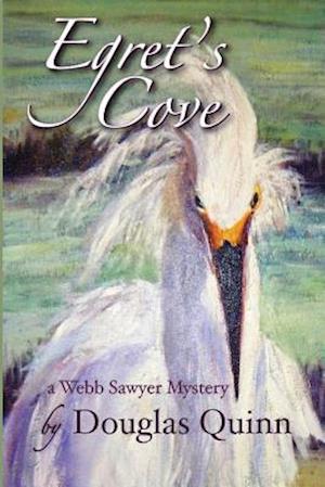 Egret's Cove---A Webb Sawyer Mystery