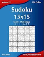 Sudoku 15x15 - Facile a Diabolique - Volume 22 - 276 Grilles