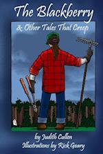 The Blackberry & Other Tales That Creep