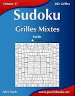 Sudoku Grilles Mixtes - Facile - Volume 37 - 282 Grilles