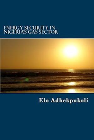 Energy Security in Nigeria's Gas Sector