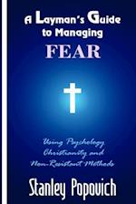 A Layman's Guide to Managing Fear