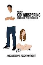 The Art of Kid Whispering