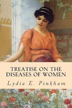 Treatise on the Diseases of Women