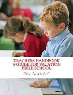 Teachers Handbook & Guide for Vacation Bible School