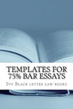 Templates for 75% Bar Essays