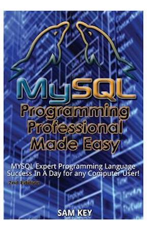 MySQL Programming Professional Made Easy